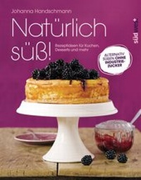 Abbildung von: Natürlich süß! - Südwest Verlag