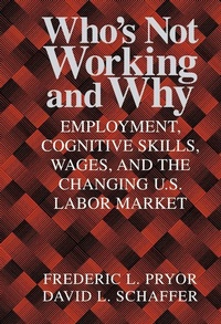 Enlarge image Cover: Who's Not Working and Why - Cambridge University Press