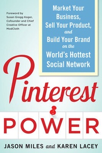 Abbildung von: Pinterest Power: Market Your Business, Sell Your Product, and Build Your Brand on the World's Hottest Social Network - McGraw-Hill Education