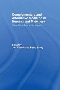 Bild vergrößern Bild: Complementary and Alternative Medicine in Nursing and Midwifery - Routledge