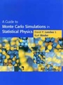 Cover: A Guide to Monte Carlo Simulations in Statistical Physics - Cambridge University Press
