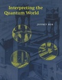 Cover: Interpreting the Quantum World - Cambridge University Press