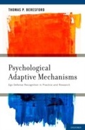 Cover: Psychological Adaptive Mechanisms: Ego Defense Recognition in Practice and Research - Oxford University Press, USA