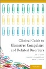 Cover: Clinical Guide to Obsessive Compulsive and Related Disorders - OUP eBook
