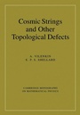 Cover: Cosmic Strings and Other Topological Defects - Cambridge University Press
