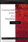 Cover: Controversial Issues In A Disabling Society - McGraw-Hill Education