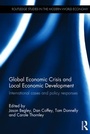 Cover: Global Economic Crisis and Local Economic Development - Routledge
