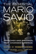 Cover: The Essential Mario Savio - University of California Press