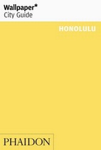 Abbildung von: Wallpaper* City Guide Honolulu - Phaidon Press Ltd