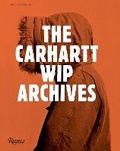 Cover: The Carhartt WIP Archives - Rizzoli International Publications