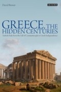 Cover: Greece, the Hidden Centuries - I.B. Tauris