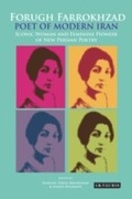 Cover: Forugh Farrokhzad, Poet of Modern Iran - I.B. Tauris