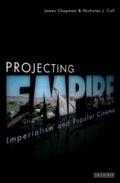 Cover: Projecting Empire - I.B. Tauris
