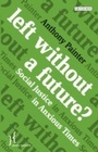 Cover: Left Without a Future? - I.B. Tauris