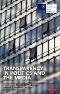 Enlarge image Cover: Transparency in Politics and the Media - I.B. Tauris
