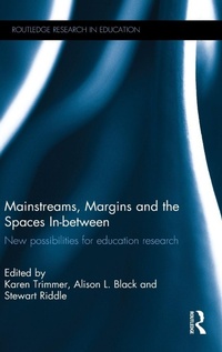 Enlarge image Cover: Mainstreams, Margins and the Spaces In-between - Routledge