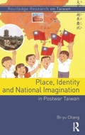 Cover: Place, Identity, and National Imagination in Post-war Taiwan - Routledge