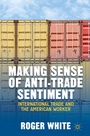 Cover: Making Sense of Anti-trade Sentiment - Palgrave MacMillan