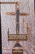 Cover: Indigenous Australia and the Unfinished Business of Theology - Palgrave MacMillan