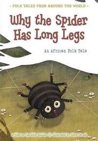 Enlarge image Cover: Why the Spider Has Long Legs - Raintree