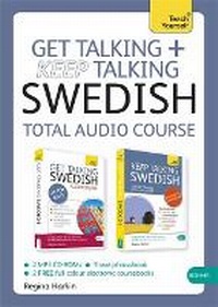 Abbildung von: Get Talking and Keep Talking Swedish Total Audio Course - TEACH YOURSELF