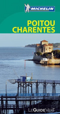Abbildung von: Michelin Le Guide Vert Poitou, Charente - Michelin Editions des Voyages