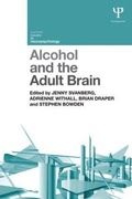Bild: Alcohol and the Adult Brain - Psychology Press Ltd