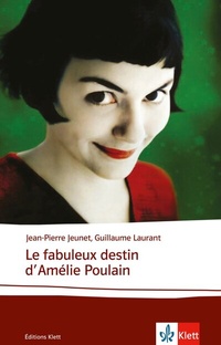 Abbildung von: Le fabuleux destin d'Amélie Poulain - Klett