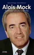 Cover: Alois Mock - Styria Premium in Verlagsgruppe Styria GmbH & Co. KG