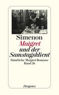 Enlarge image Cover: Maigret und der Samstagsklient - Diogenes
