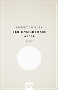 Cover: Der unsichtbare Apfel - Kiepenheuer & Witsch