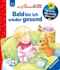 Cover: Wieso? Weshalb? Warum? junior, Band 45 - Bald bin ich wieder gesund - Ravensburger