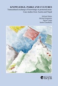 Cover: Knowledge, Parks and Cultures/Transcultural exchange of knowledge in protected areas: Case studies from Austria and Nepal - Heyn