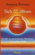 Cover: Sich dem Leben &ouml;ffnen - Ansata