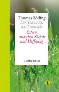 Abbildung von: Der Tod ist tot, das Leben lebt - Matthias-Grünewald