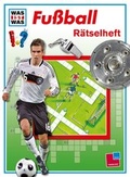 Cover: Was ist was: R&auml;tselheft Fu&szlig;ball - Tessloff Verlag Ragnar Tessloff GmbH & Co. KG