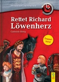 Cover: Mission Zeitreise Sammelband: Rettet Richard L&ouml;wenherz / Verschw&ouml;rung gegen Julius C&auml;sar - G&G Verlag, Kinder- und Jugendbuch