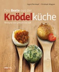 Cover: Das Beste aus der Kn&ouml;delk&uuml;che - Pichler Verlag in Verlagsgruppe Styria GmbH & Co. KG