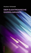 Cover: Der elektronische Doppelg&auml;nger und die Entwicklung der Computertechnik - Futurum