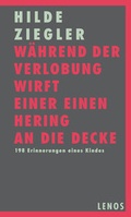 Cover: W&auml;hrend der Verlobung wirft einer einen Hering an die Decke - Lenos Verlag