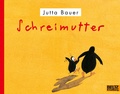 Cover: Schreimutter - Beltz Verlagsgruppe GmbH & Co. KG