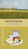 Cover: Kunst & Genuss am Ostefluss - Atelier im Bauernhaus
