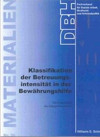 Abbildung von: Klassifikation der Betreuungsintensität in der Bewährungshilfe - DBH