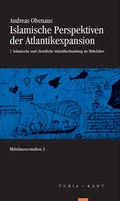 Cover: Islamische Perspektiven der Atlantikexpansion - Turia + Kant