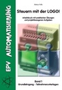 Cover: Steuern mit der LOGO! Band 1 - Elektronik-Praktiker