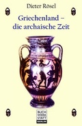 Cover: Griechenland - die archaische Zeit - Buchwerkstatt Berlin