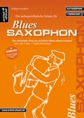 Cover: Die au&szlig;ergew&ouml;hnliche Schule f&uuml;r Blues-Saxophon - artist ahead