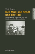Cover: Der M&uuml;ll, die Stadt und der Tod - Metropol-Verlag