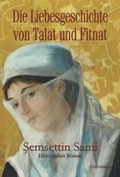 Cover: Die Liebesgeschichte von Talat und Fitnat - Literaturca