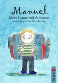 Abbildung von: Manuel - Mein Leben mit Autismus - Iris Kater Verlag